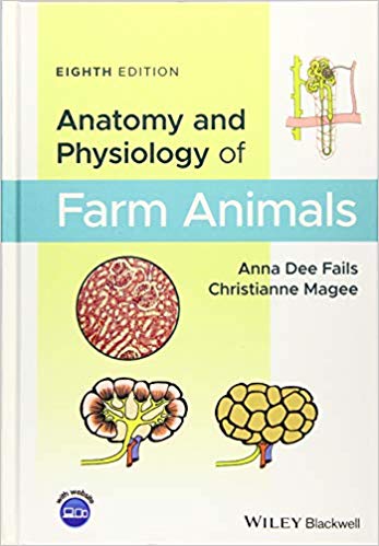 Anatomy and Physiology of Farm Animals (8th Edition)